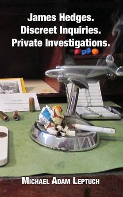 James Hedges. Discreet Inquiries. Private Investigations. (Paperback)
