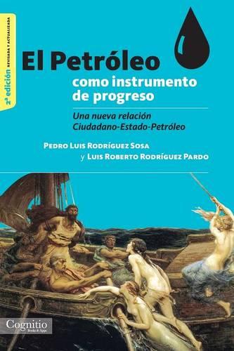 El Petroleo Como Instrumento de Progreso (Paperback)