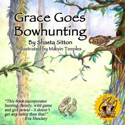 Grace Goes Bowhunting (Paperback)