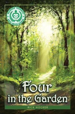 Four in the Garden: A Christian Fantasy about Spiritual Growth and Transformation (Paperback)