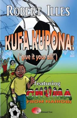 Kufa Kupona!: Give It Your All! (Paperback)