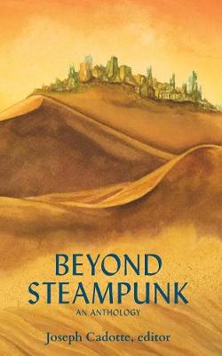 Beyond Steampunk - Beyond Steampunk 1 (Paperback)