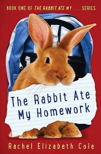 The Rabbit Ate My Homework - Rabbit Ate My . . . 1 (Paperback)