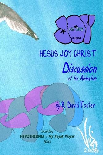 Hesus Joy Christ: Discussion of the Animation (Paperback)
