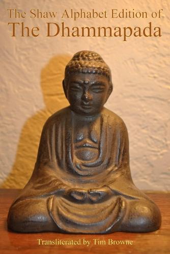 The Shaw Alphabet Edition of the Dhammapada (Paperback)
