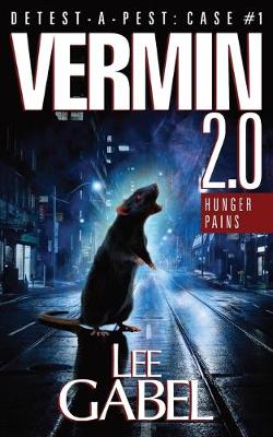 Vermin 2.0: Hunger Pains - Detest-A-Pest 1 (Paperback)