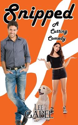 Snipped: A Cutting Comedy (Paperback)