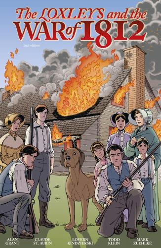 The Loxleys And The War Of 1812: 2nd Edition (Hardback)