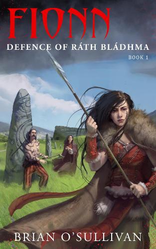 Fionn Defence of Rath Bladhma - The Fionn Mac Cumhal Series 1 (Paperback)