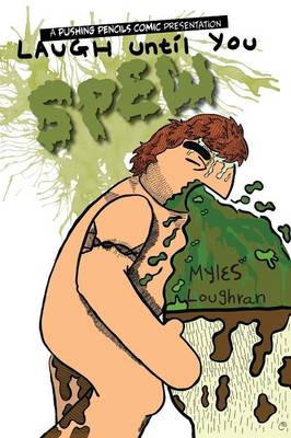 Laugh Until You Spew (Paperback)