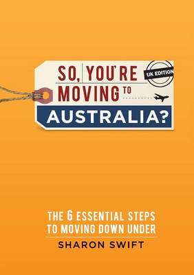 So, You're Moving to Australia? (Paperback)
