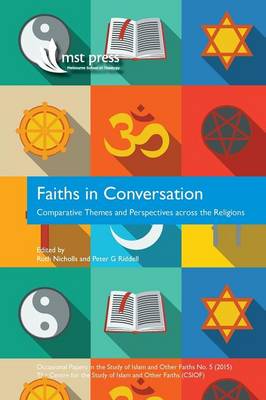 Faiths in Conversation: Comparative Themes and Perspectives Across the Religions (Paperback)