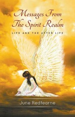 Messages from the Spirit Realm: Life and the After Life - Messages from the Spirit Realm 4 (Paperback)