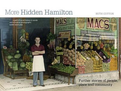 More Hidden Hamilton: Further Stories of People, Place and Community (Paperback)