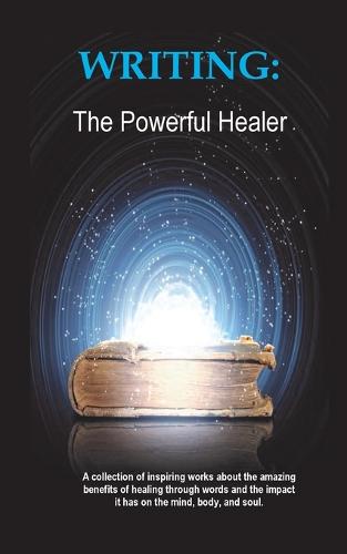 Writing: The Powerful Healer (Paperback)