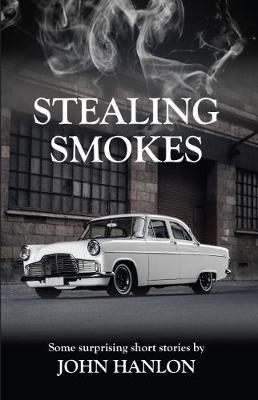 Stealing Smokes: Some Surprising Short Stories (Paperback)