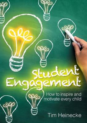 Student Engagement: How to Inspire and Motivate Every Child (Paperback)