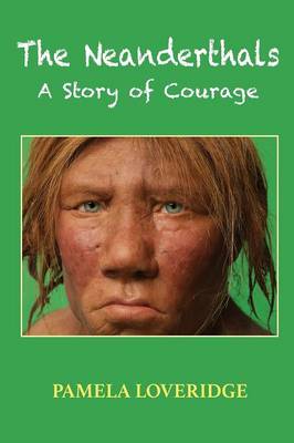 The Neanderthals: A Story of Courage (Paperback)