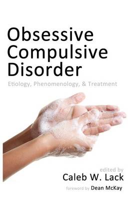 Obsessive-Compulsive Disorder: Etiology, Phenomenology, and Treatment (Paperback)