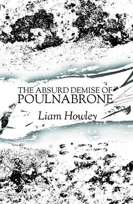 The Absurd Demise of Poulnabrone (Paperback)