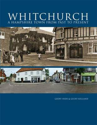 Whitchurch: A Hampshire Town from Past to Present (Paperback)