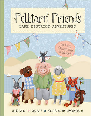 Felltarn Friends: Lake District Adventures (Paperback)