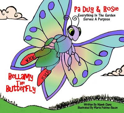 Bellamy the Butterfly - Pa Dug & Rosie in the Garden 4 (Paperback)