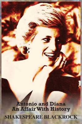 Antonio and Diana an Affair with History (Hardback)