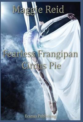 Fearless Frangipan Circus Pie (Hardback)