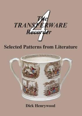 The Transferware Recorder, Number Four: Selected Patterns from Literature (Paperback)