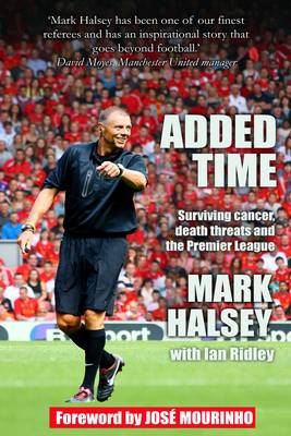 Added Time: Surviving Cancer, Death Threats and the Premier League (Paperback)
