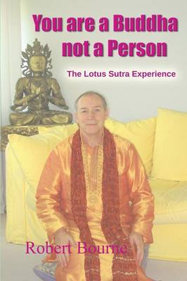 You are a Buddha Not a Person: The Lotus Sutra Experience (Paperback)