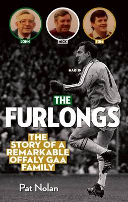 The Furlongs: The Story of a Remarkable GAA Family (Paperback)