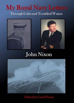 My Royal Navy Letters: Through Calm and Troubled Waters (Paperback)
