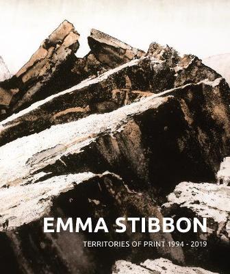 Emma Stibbon: Territories of Print 1994-2019 (Hardback)
