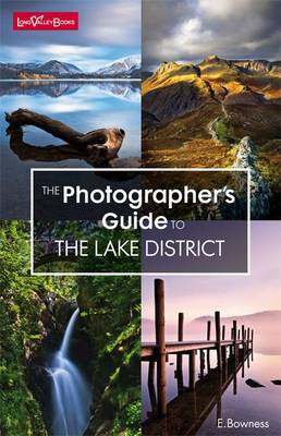 The Photographer's Guide to the Lake District (Paperback)