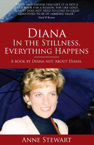 Diana: In the Stillness Everything Happens (Paperback)