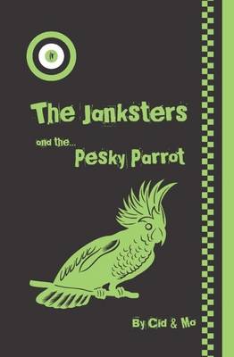 The Janksters and the Pesky Parrot (Paperback)