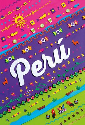 Sound and Colours Peru - Latin American Culture Series 3 (Paperback)