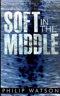 Soft in the Middle (Paperback)
