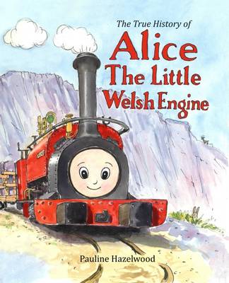 The True History of Alice the Little Welsh Engine (Paperback)