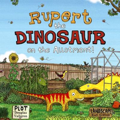 Rupert the Dinosaur on the Allotment! (Paperback)