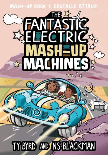 The Fantastic Electric Mash Up Machines: 1: Ostacle Attack! - Fantastic Electric Mash Up Machines 1 (Paperback)