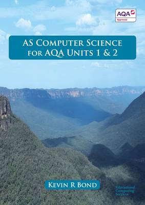AS Computer Science for AQA: Units 1 and 2 (Paperback)