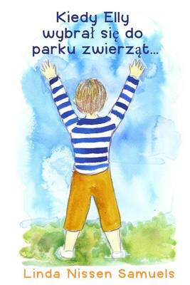 Kiedy Elly wybral sie do parku zwierzat (Paperback)