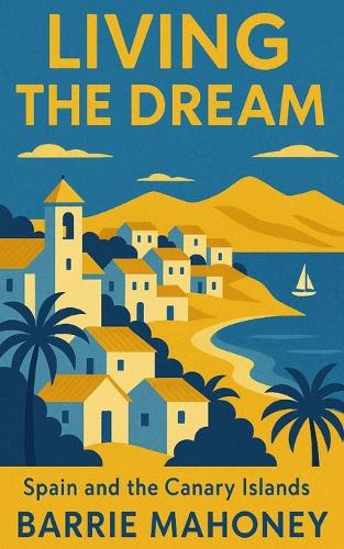 Living the Dream - Letters from the Atlantic (Paperback)