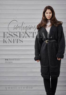 Essential Knits - Cardigans: Ten Hand Knit Designs (Paperback)