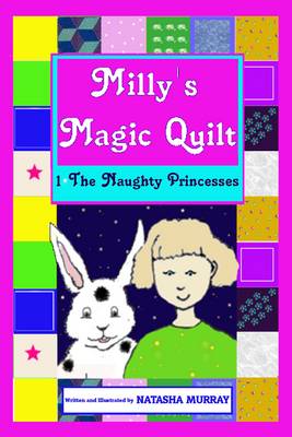 Milly's Magic Quilt - 1 The Naughty Princesses (Paperback)