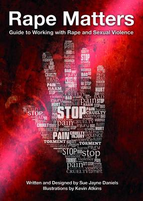 Rape Matters: A Guide to Working with Rape and Sexual Violence - Supporting Professionals 1 (Paperback)