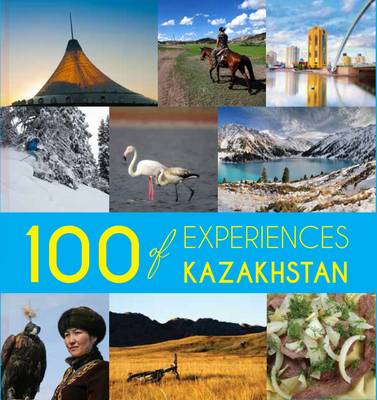 100 Experiences of Kazakhstan (Paperback)